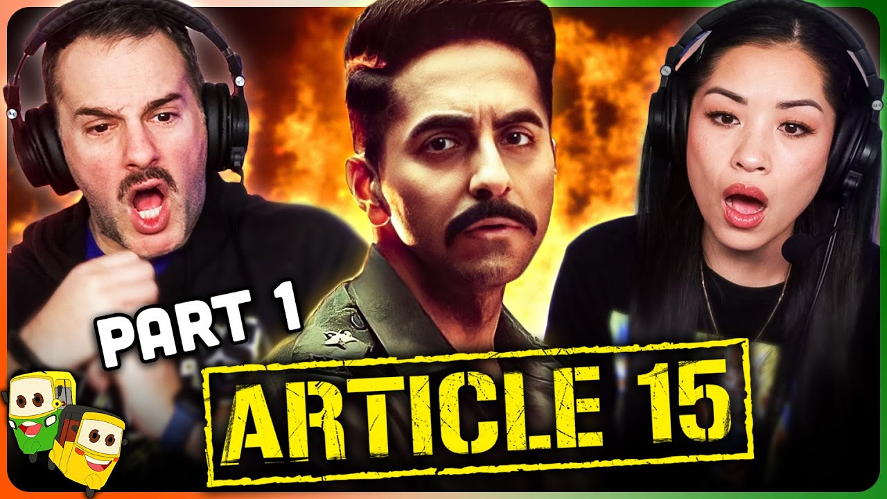 ARTICLE 15 (Part 1) Movie Reaction! | Ayushmann Khurrana | Isha Talwar | Nassar