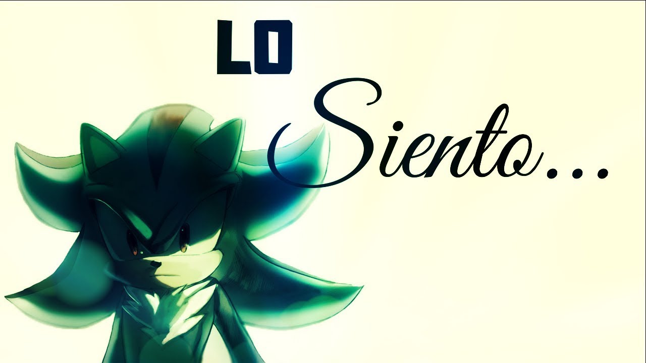 _Lo Siento_ [ShadAmy]