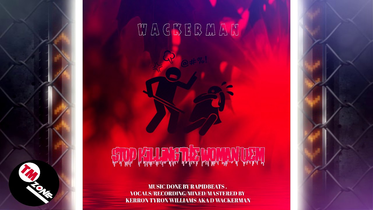 Wackerman - Stop Killing The Woman Dem [ 2k21  Soca ]