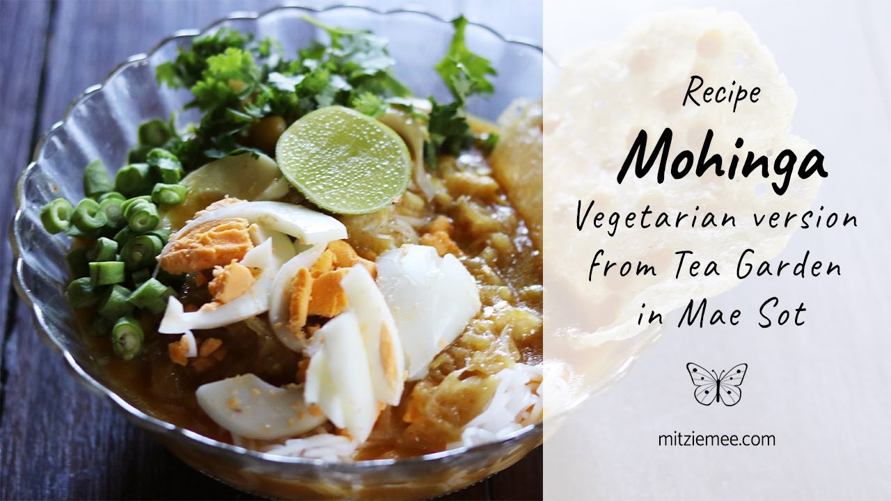 Mohinga - Vegetarian Recipe from Tea Garden in Mae Sot - Myanmar Food
