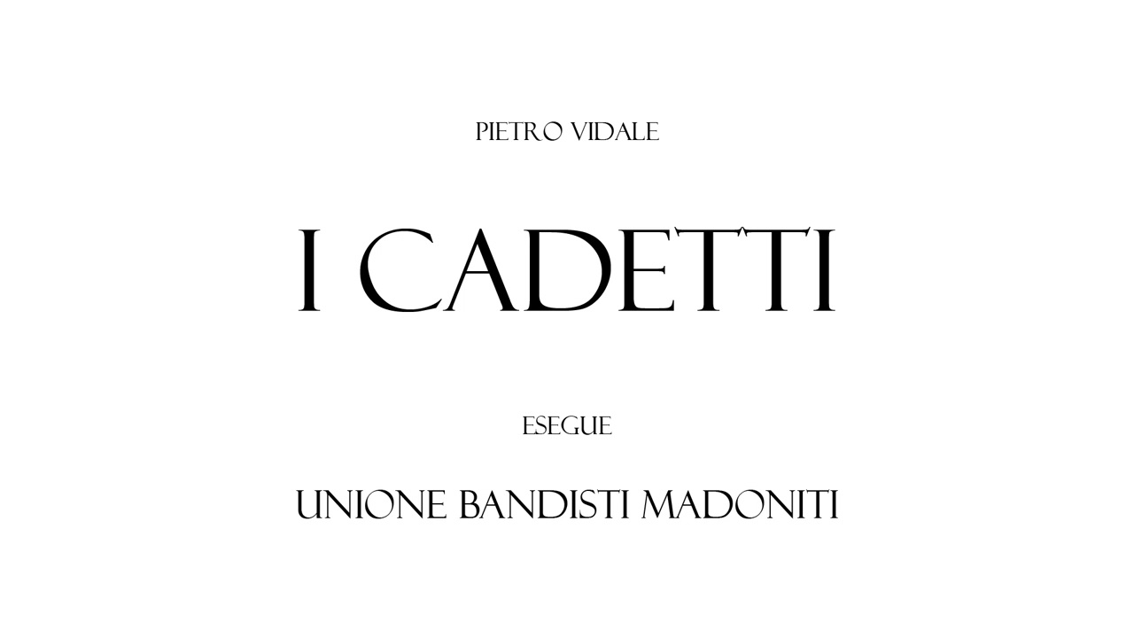 Pietro Vidale - I CADETTI - Unione Bandisti Madoniti