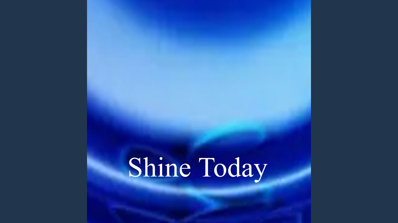 Shine Today
