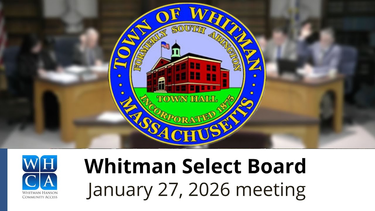 Whitman Select Board - January 27, 2026 Meeting.