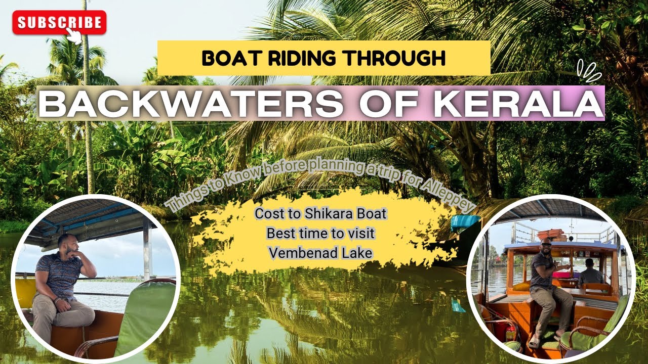 Alleppey Kerala Backwaters | Houseboat Stay & Shikara Ride Experience | Best time to visit Kerala