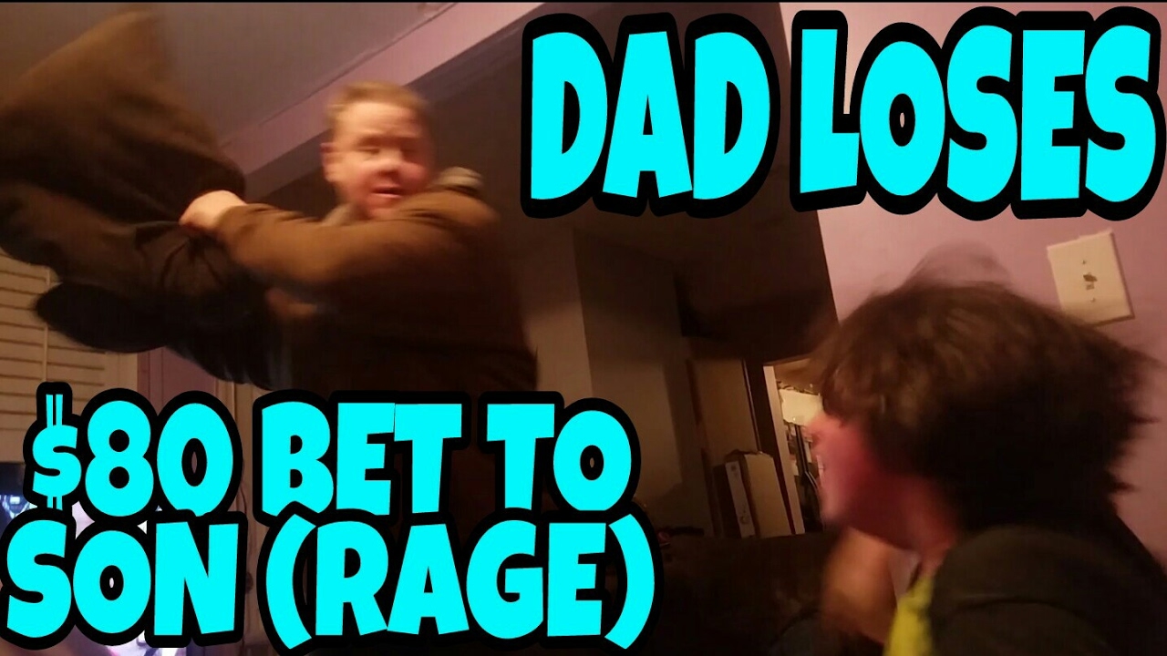 DAD LOSES $80 BET TO SON!!! (RAGE)