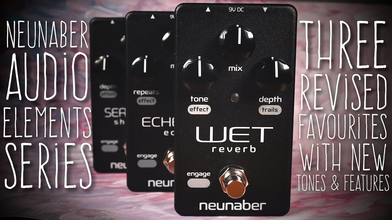 Neunaber Audio - Elements Series {An Introduction}