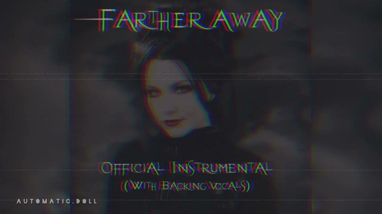 Evanescence - Farther Away (Official Instrumental - With Backing Vocals) 4K HQ