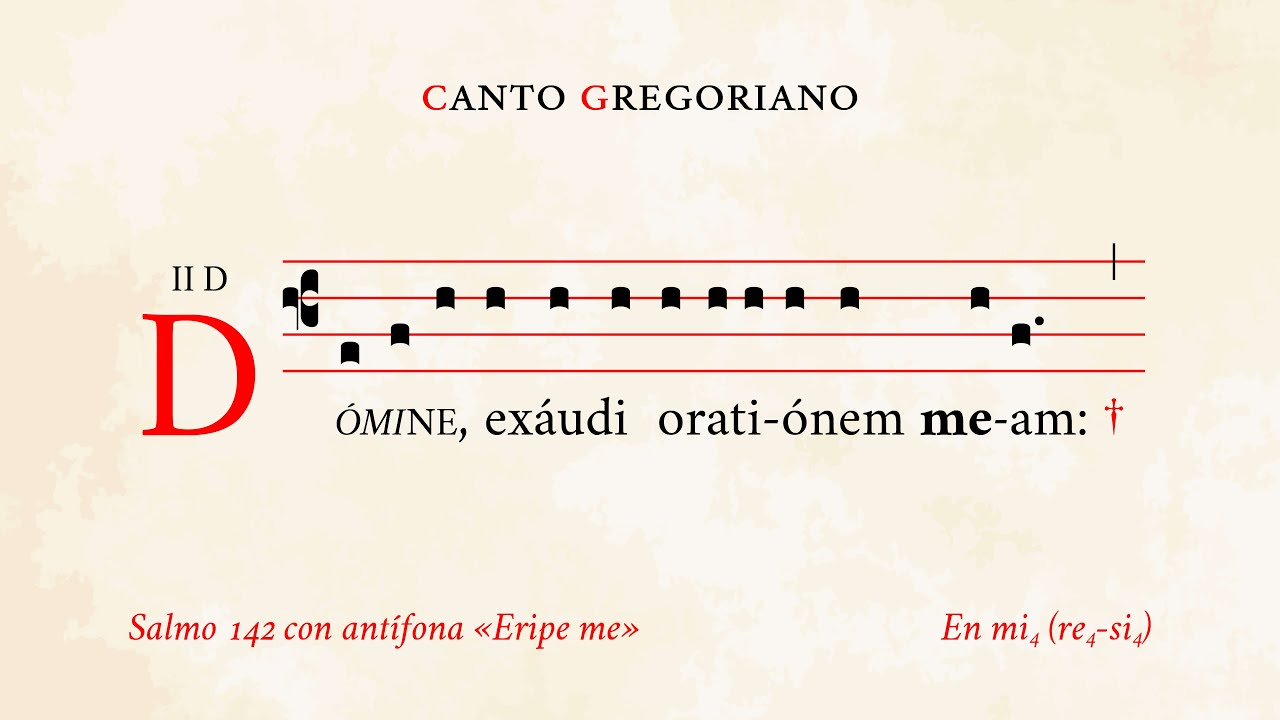 «Domine exaudi» – Salmo 142 con antífona «Eripe me» – Canto Gregoriano