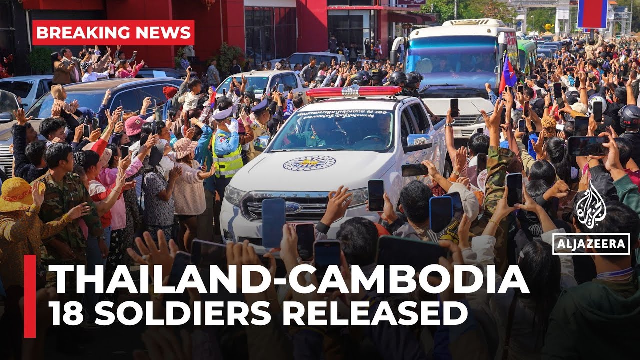 Thailand frees 18 Cambodian soldiers as part of ceasefire deal