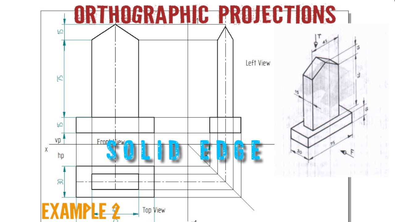 ORTHOGRAPHIC PROJECTIONS- EXAMPLE 2 |SOLID EDGE | CAED CAEG |LEARN AND DRAW |