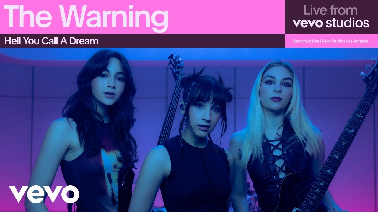 The Warning - Hell You Call A Dream (Live from Vevo Studios)
