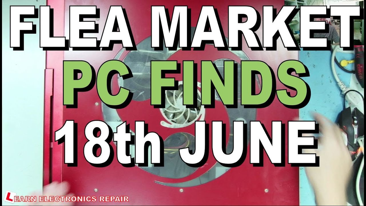 Car Boot Flea Market PC Finds 18th June