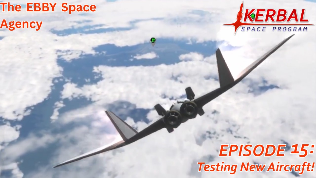 Testing New Aircraft! | Ebby Space Agency Ep.15 | KSP Career Mode