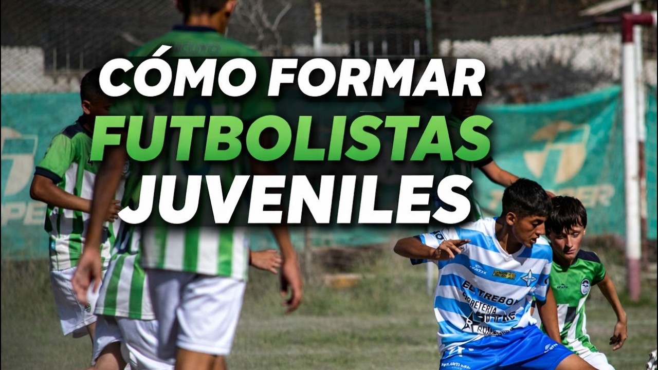 Cómo Desarrollar al Jugador de Fútbol Juvenil de Forma Integral