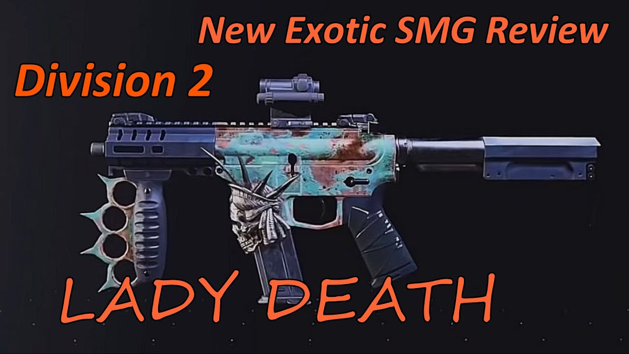 Division 2: Exotic Review Lady Death SMG