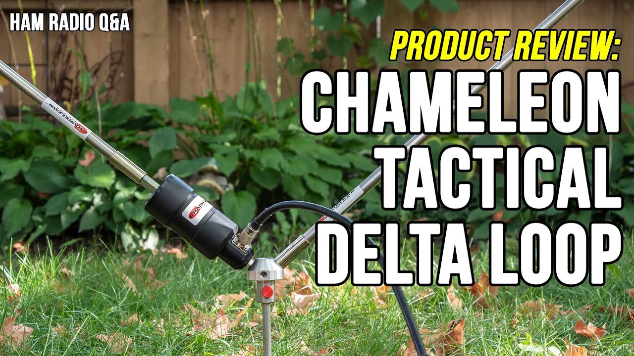 Chameleon Tactical Delta Loop (CHA TDL) Antenna Review - Ham Radio Q&A