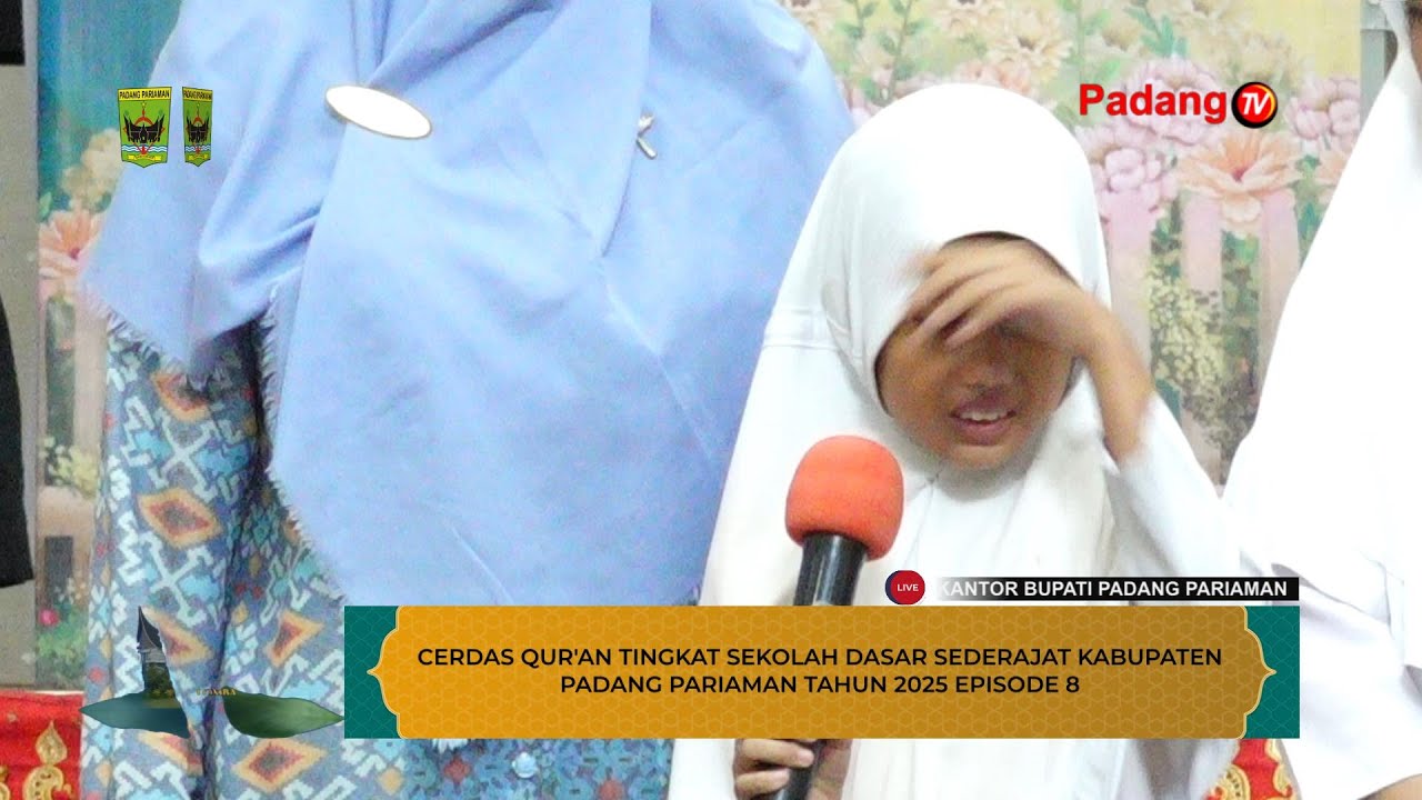 🔴 LIVE : Cerdas Qur'an Tingkat Sekolah Dasar Kabupaten Padang Pariaman Tahun 2025 Episode 8