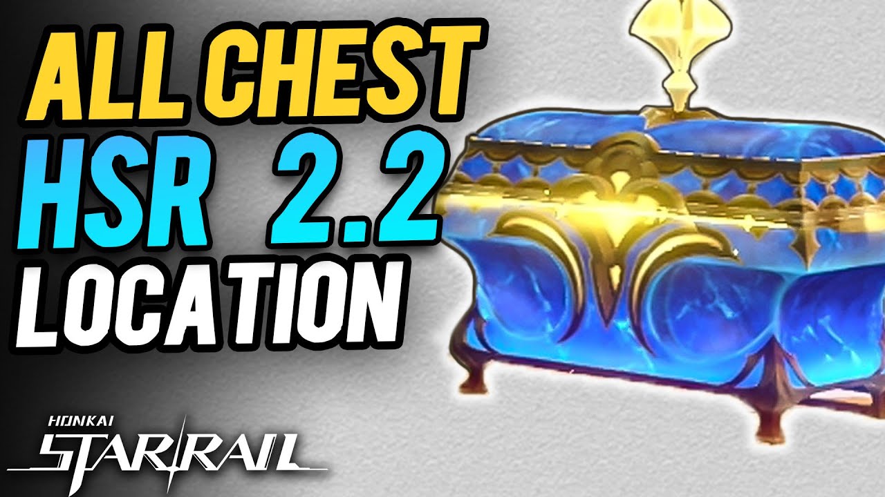 All Chest Locations in Honkai Star Rail 2.2  (Chests & Warp Trotter & Lordly Trashcan)