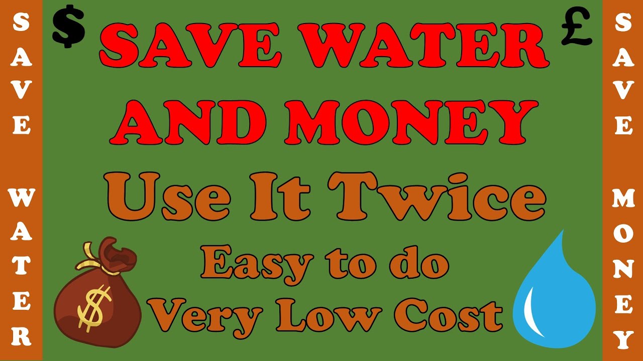 Save water save money use water twice reduce your water bill payments 0050