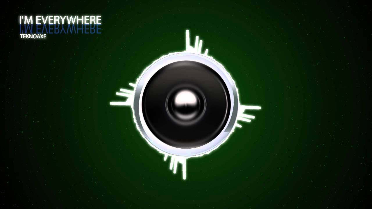 [Dubstep] TeknoAXE - I'm Everywhere