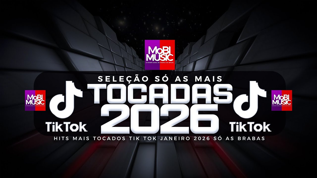 S&Oacute; AS MAIS TOCADAS TIK TOK JANEIRO 2026 - SELE&Ccedil;&Atilde;O HITS TIK TOK 2026- S&Oacute; AS TOP TIK TOK 2026