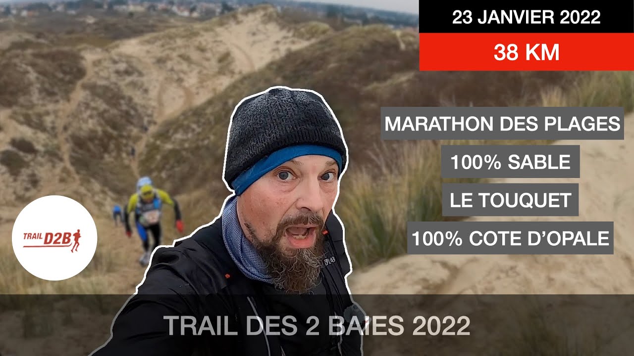 TRAIL D2B 2022 (TRAIL DES 2 BAIES), MARATHON DES PLAGES, 38 KM, 700D+, LE TOUQUET PARIS PLAGE