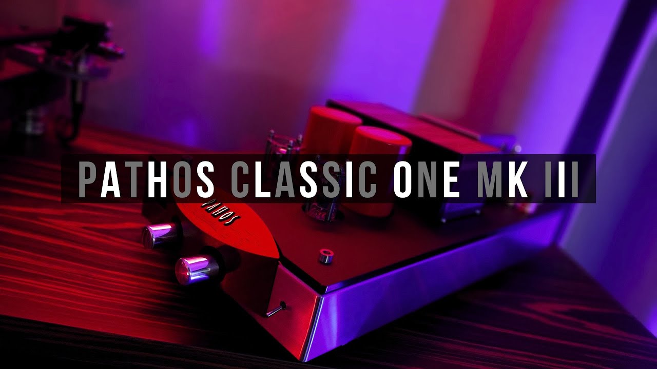 Pathos Classic One MK III - Лучший среди равных