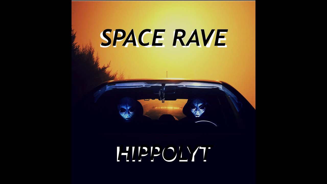 Hippolyt - Space Rave