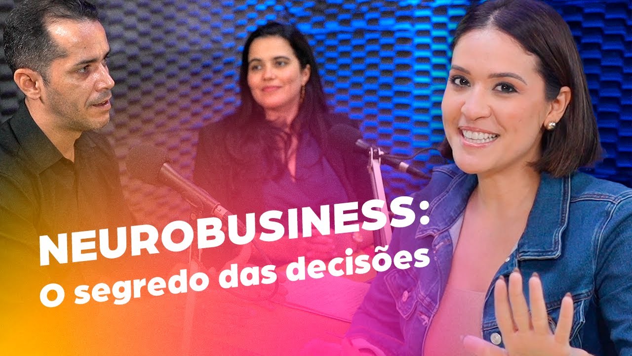 Neurobusiness: Como a Ciência Explica Nossas Decisões nos Negócios | UNINASSAU