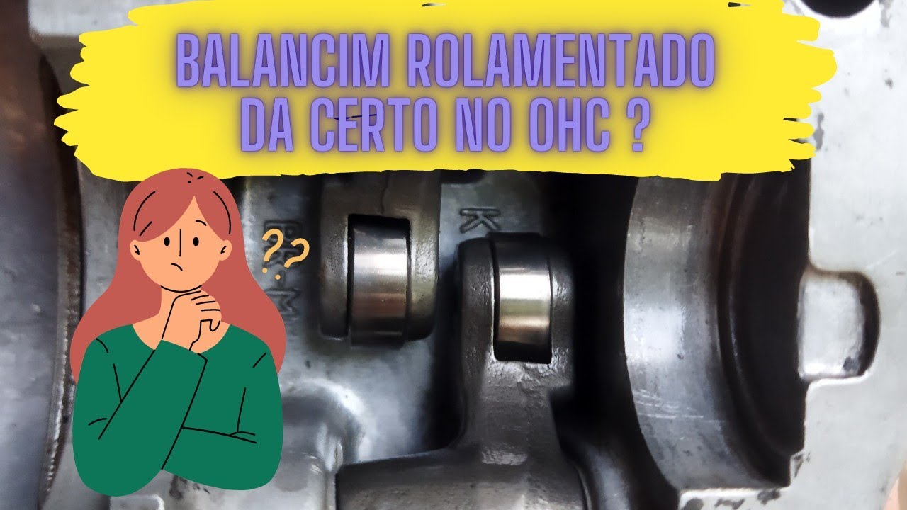 Balancim rolamentado deu certo no OHC ?