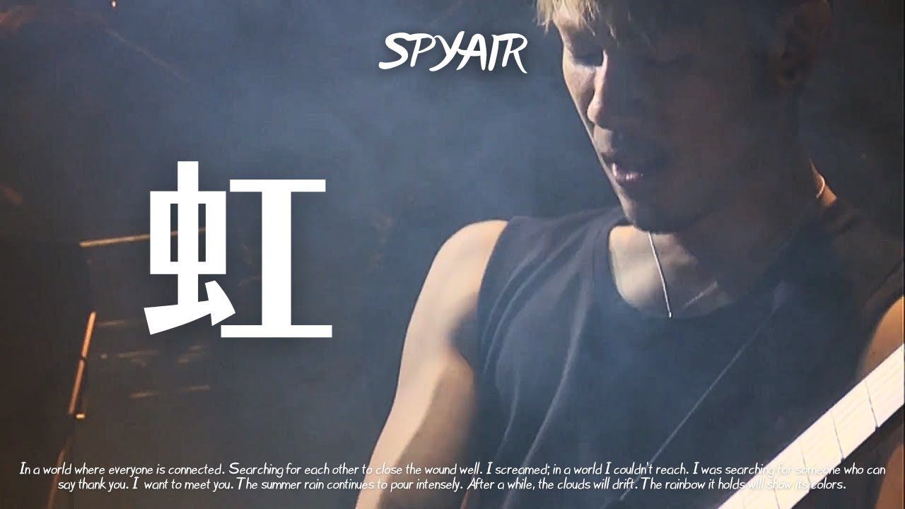 SPYAIR『虹』Niji - MIX LIVE (ENG/JAP)
