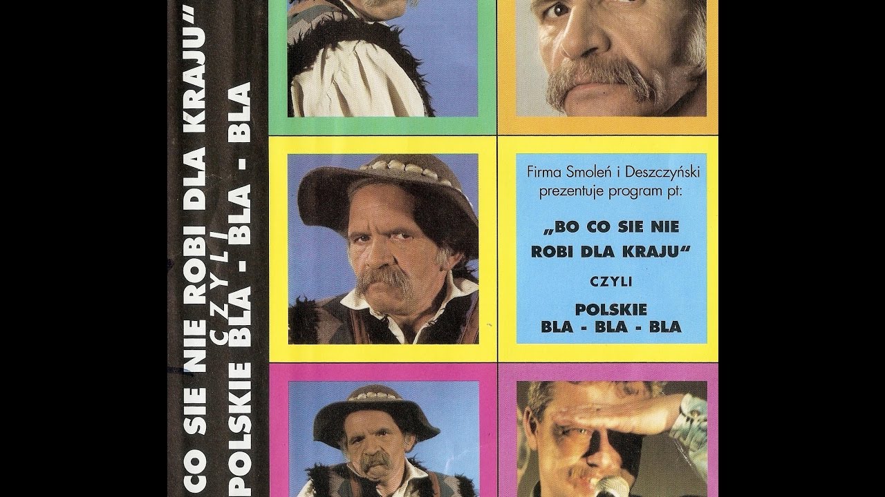 Bohdan Smoleń [1947-2016*] - Bo co sie nie robi dla kraju  [VIDEO 1995]
