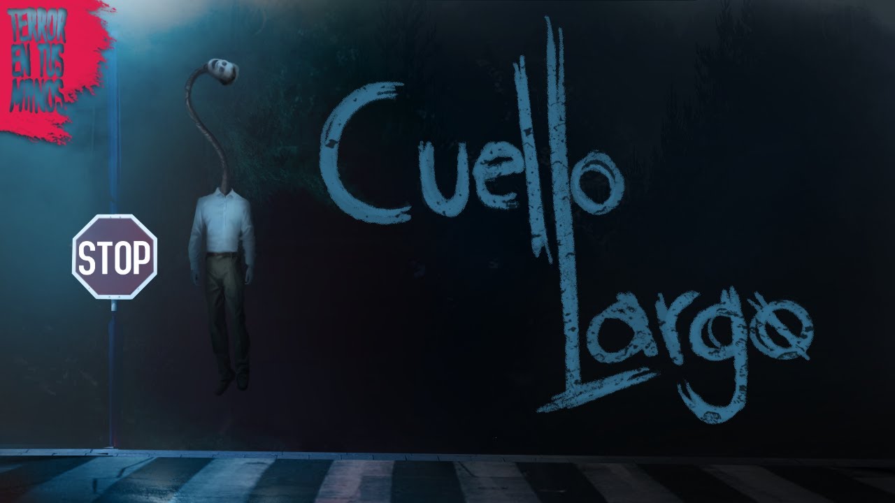 Cuello Largo - Creepypasta