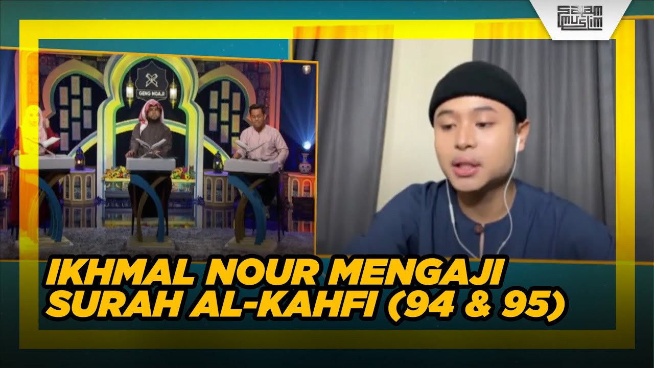 Bunyi Arab Suara Ikhmal Nour Mengaji Surah Al-Kahfi (ayat 94 & 95) - [Geng Ngaji Musim-5]
