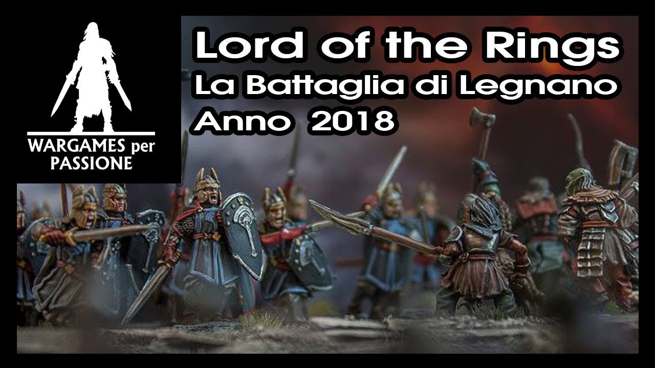 Il Signore degli Anelli: gioco di miniature _ La battaglia di Legnano 2018 [ITA]