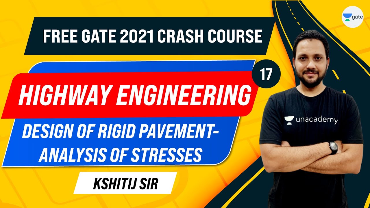 Design of Rigid Pavement: Analysis of Stresses | Crash Course | Lec 17 | GATE Civil | Kshitij Sir
