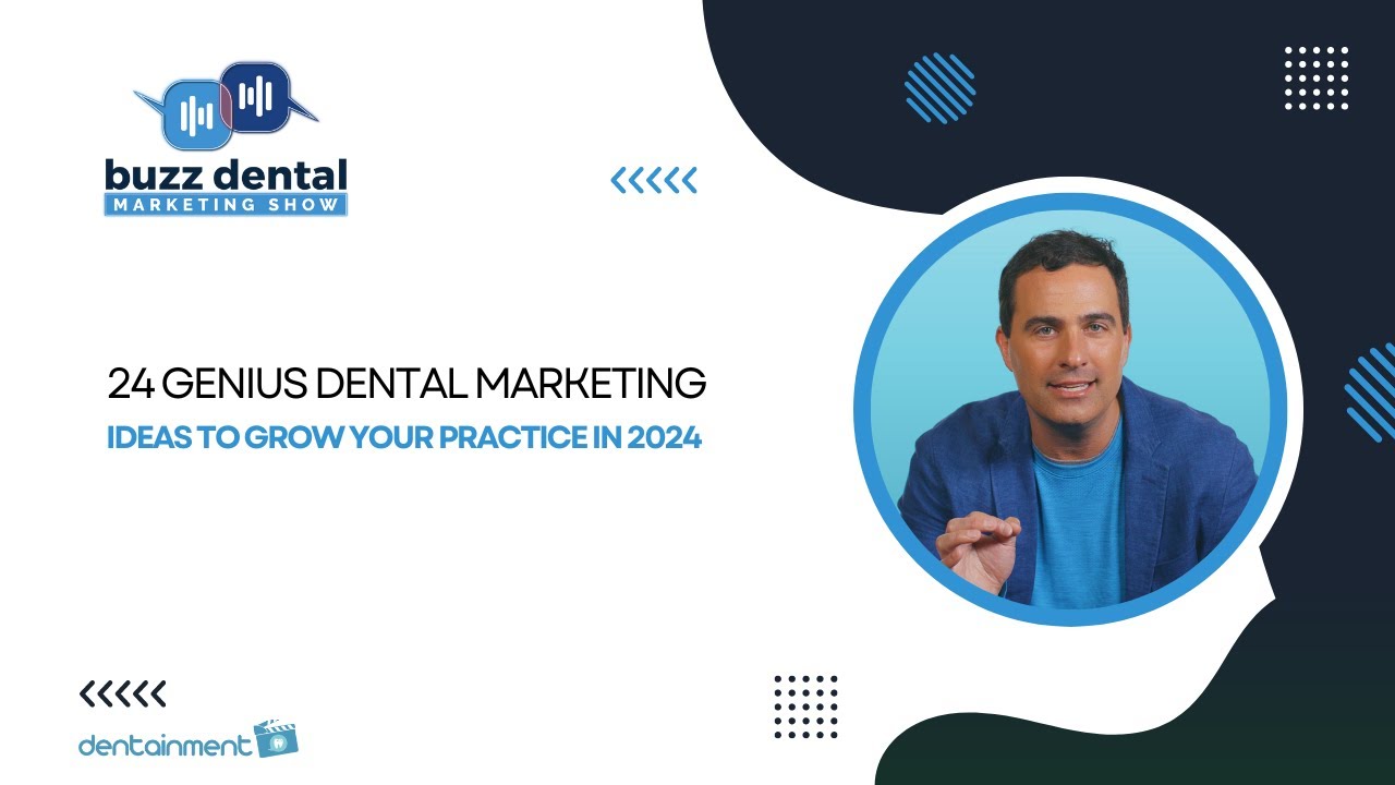 🎬 24 Genius Dental Marketing Ideas To Grow Your Practice In 2024 🦷