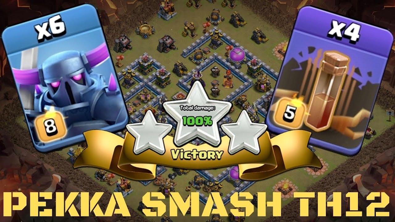 WOW! AMAZING TH12 PEKKA SMASH ATTACK STRATEGY 2019 - 4 EARTHQUAKE + PEKKA ATTACK in Clash of Clans