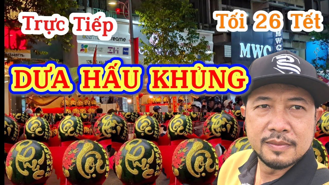 Review DƯA HẤU CHƯNG TẾT KHỦNG TẠI ĐƯỜNG HẬU GIANG QUẬN 6