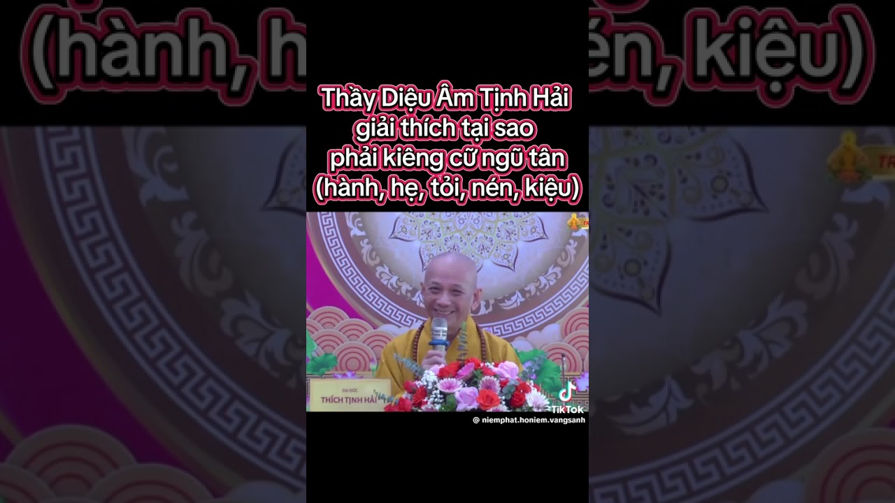 Thầy Diệu Âm Tịnh Hải giải thích tại sao phải kiêng Ngũ Tân