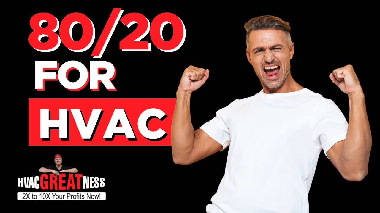 The 80/20 Rule for HVAC Success in 2026