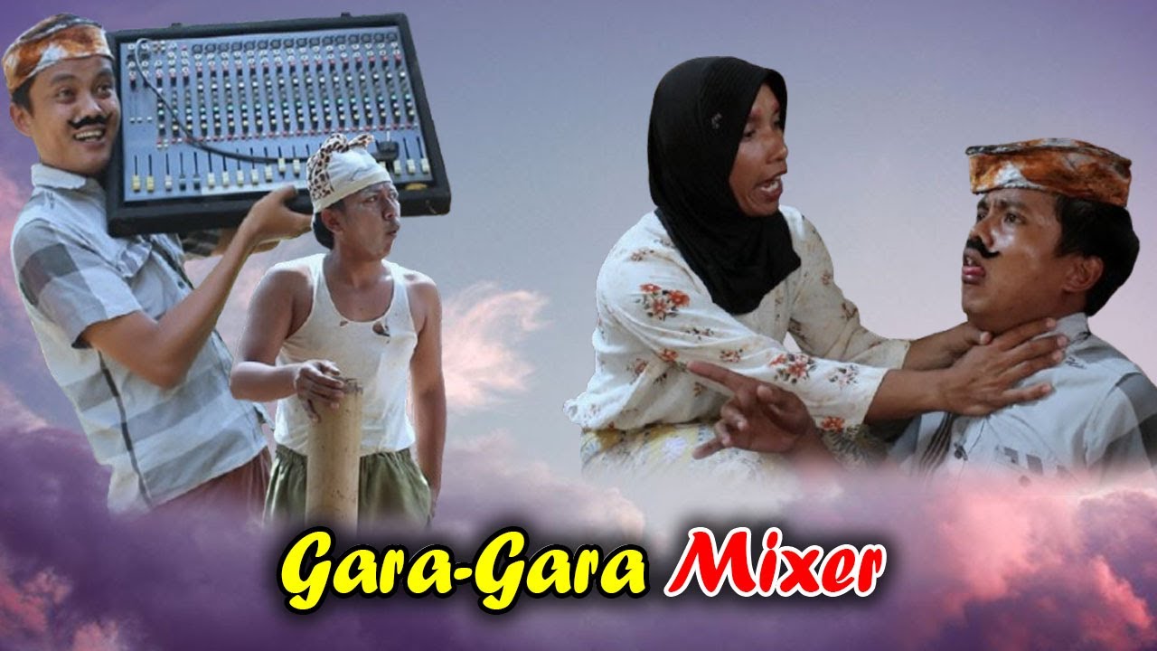 GARA - GARA MIXER || KOMEDI MADURA