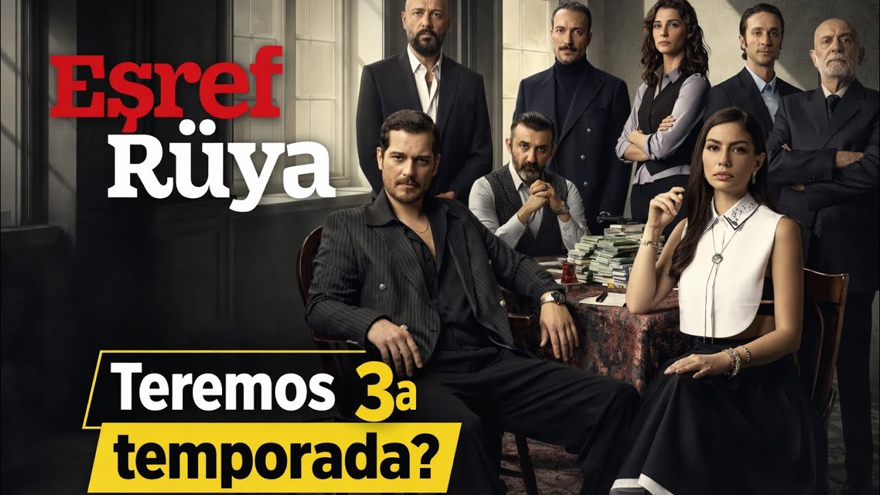 ESREF RUYA TERÁ 3 TEMPORADA ? #demetözdemir #çağatayulusoy #eşrefrüya