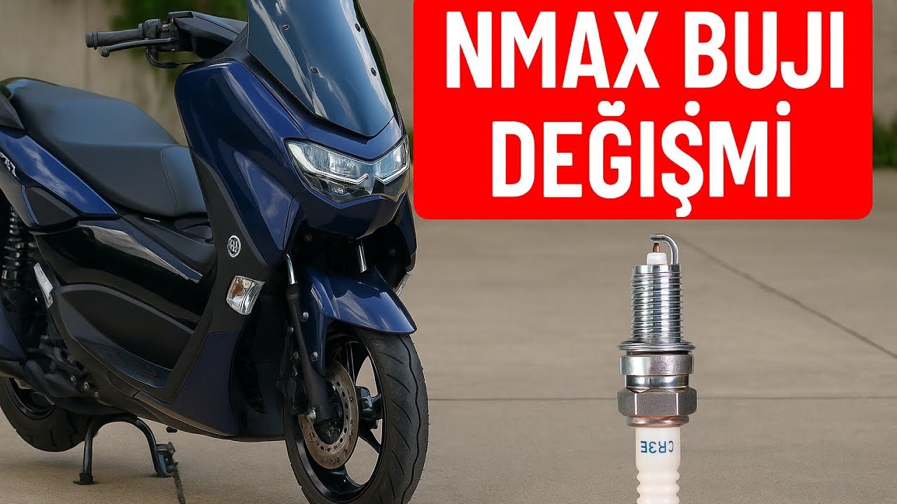 Nmax buji değişimi