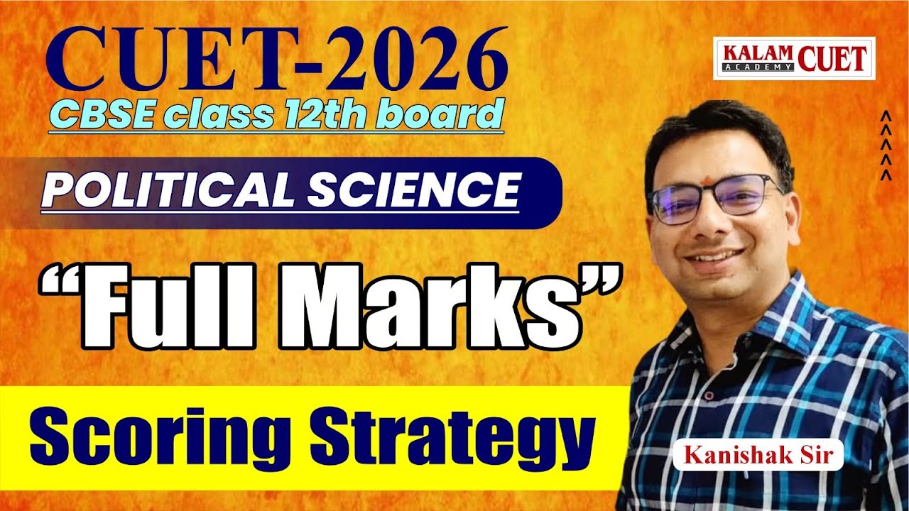 CUET 2026 | CBSE BOARD-2026  Political Science | Full Marks Scoring Strategy