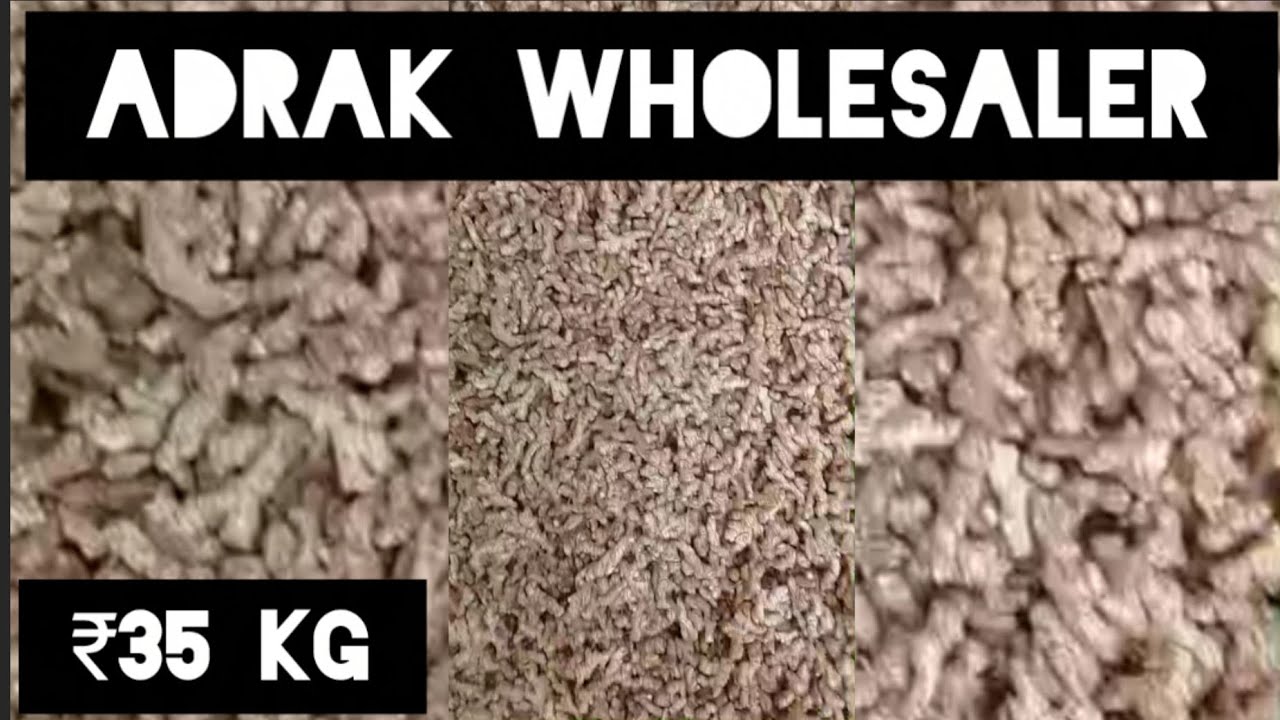 ₹35 per kg adrak wholesaler, Ginger wholesale market, bigdial 2.0