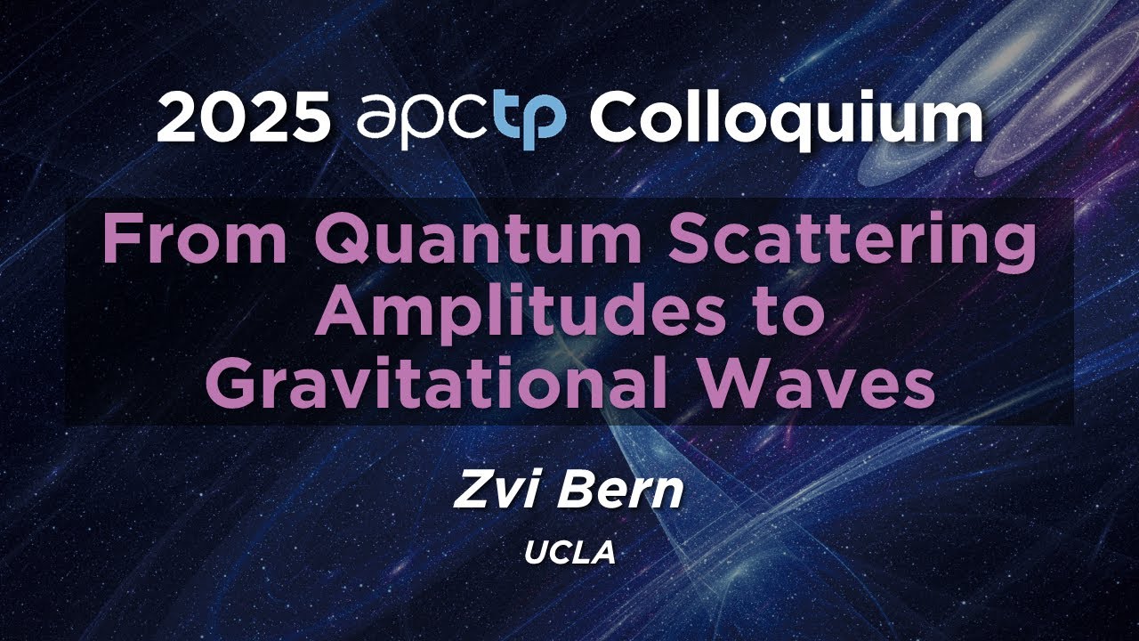 From Quantum Scattering Amplitudes to Gravitational Waves | Prof. Zvi Bern