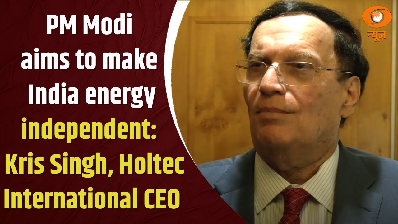 PM Modi aims to make India energy independent: Dr Kris Singh, Holtec International CEO