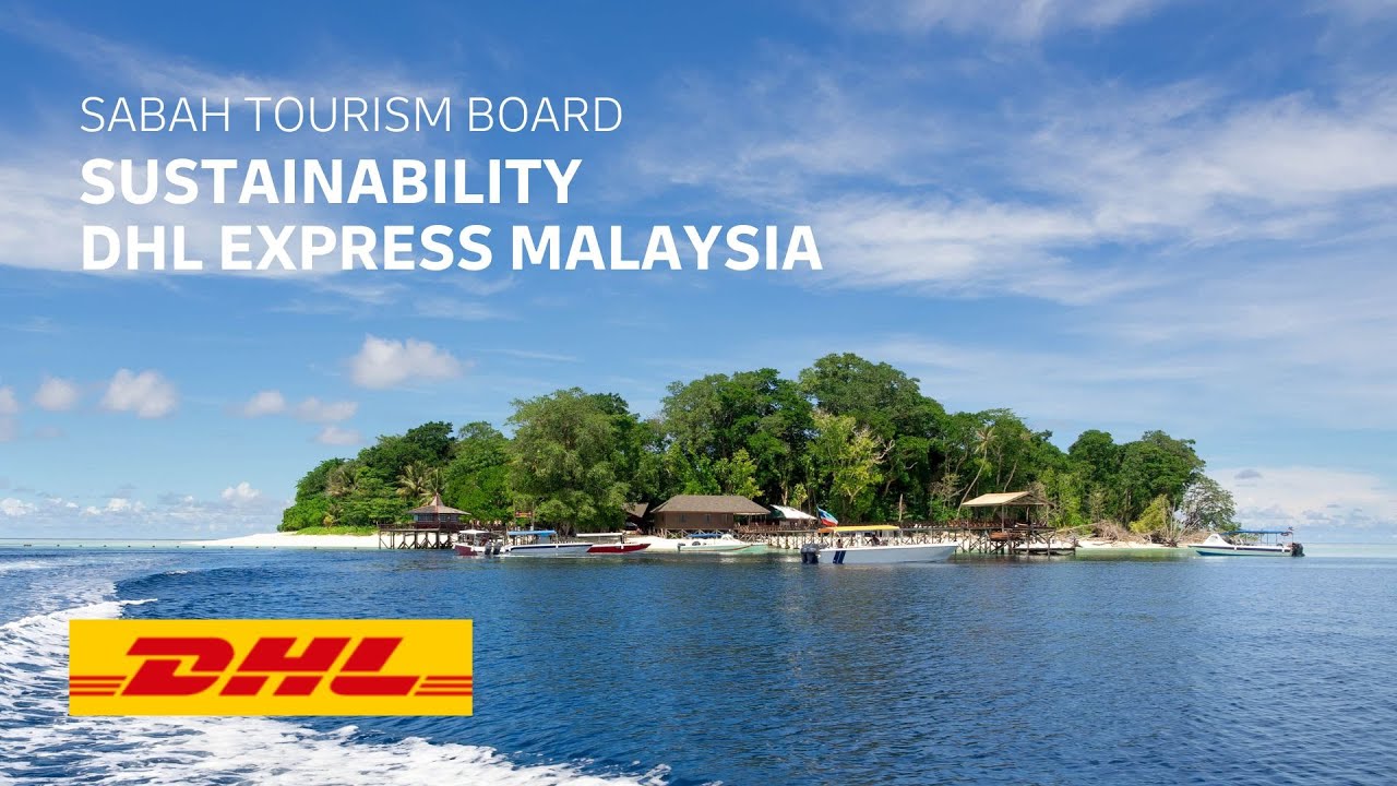 Logistics Sustainability Mission with Sabah Tourism Board | DHL Express Malaysia