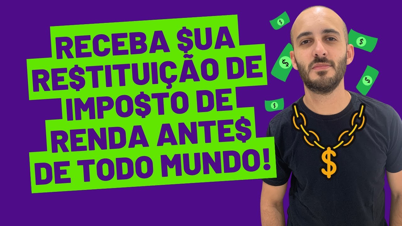 Como RESTITUIR o Imposto de Renda POR PRIMEIRO!
